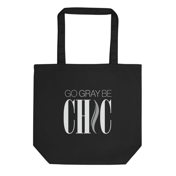 The Go Gray Be CHIC Eco Tote Bag