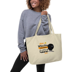 Why Do You Care I'm Rocking My Natural Hair Large organic tote bag
