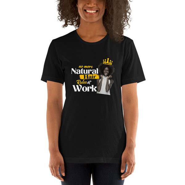 No More Natural Hair Rules At Work Unisex Cotton T-Shirt
