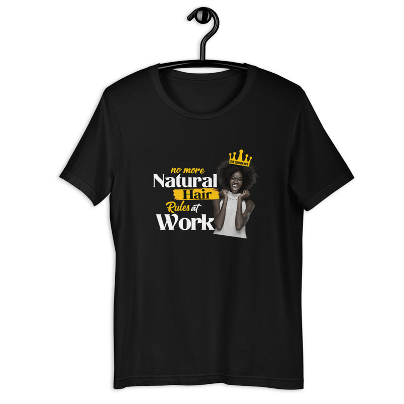 No More Natural Hair Rules At Work Unisex Cotton T-Shirt