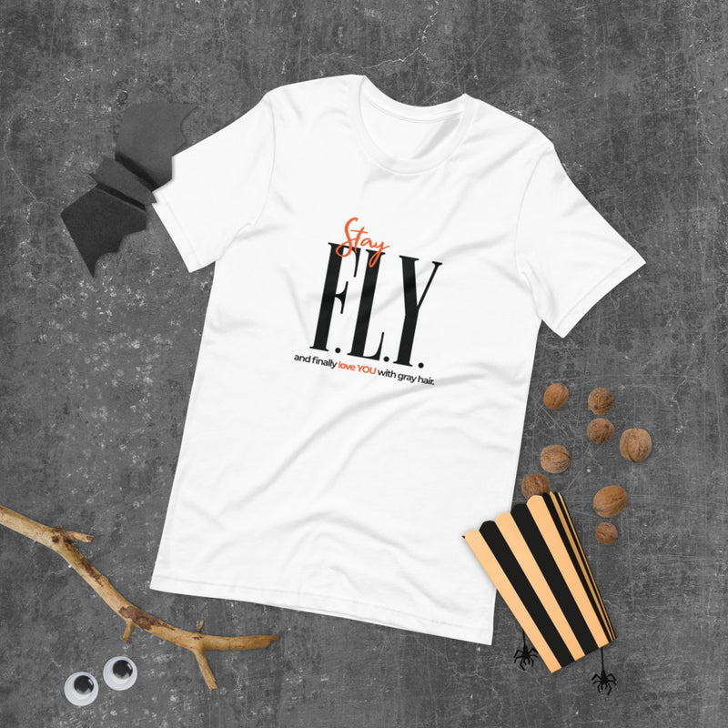 Stay F.L.Y Unisex T-Shirt