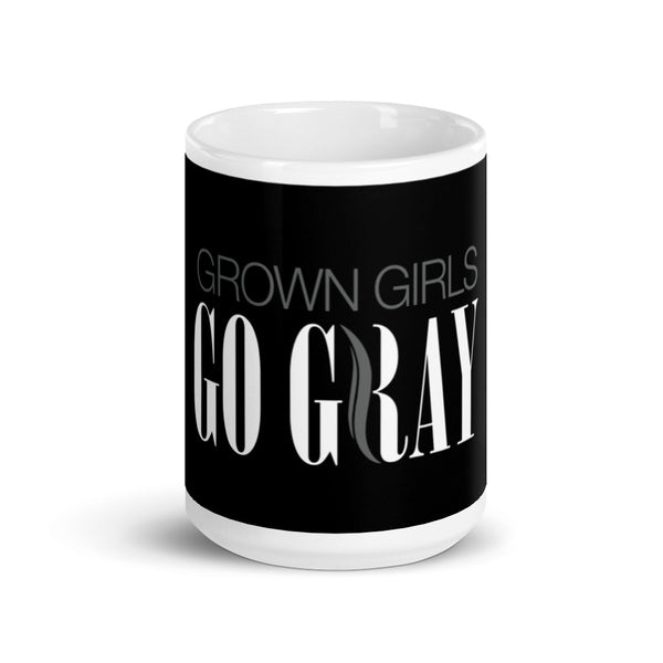 The Grown Girls Go Gray Mug